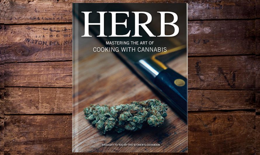 Herb: Mastering the Art of Cooking With Cannabis